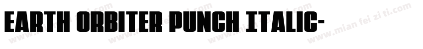 Earth Orbiter Punch Italic字体转换